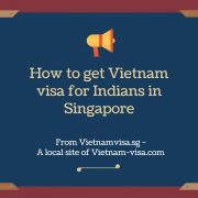 How to get Vietnam visa for Indians in Singapore