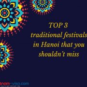 Top 5 Hanoi festivals for travelers to Vietnam - Vietnam visa in Singapore