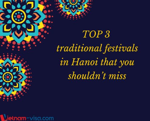 Top 5 Hanoi festivals for travelers to Vietnam - Vietnam visa in Singapore